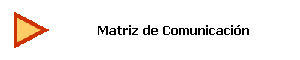 Matriz de Comunicaci�n